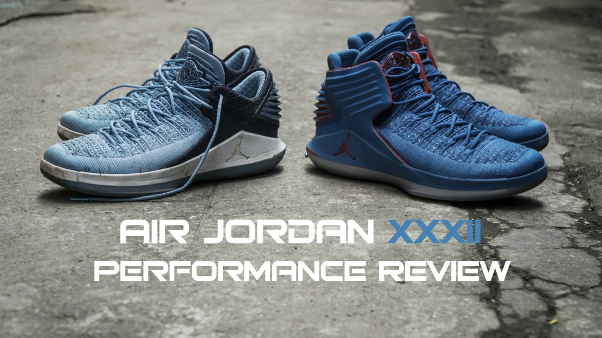 Detailed review Jordan XXXII Low / High