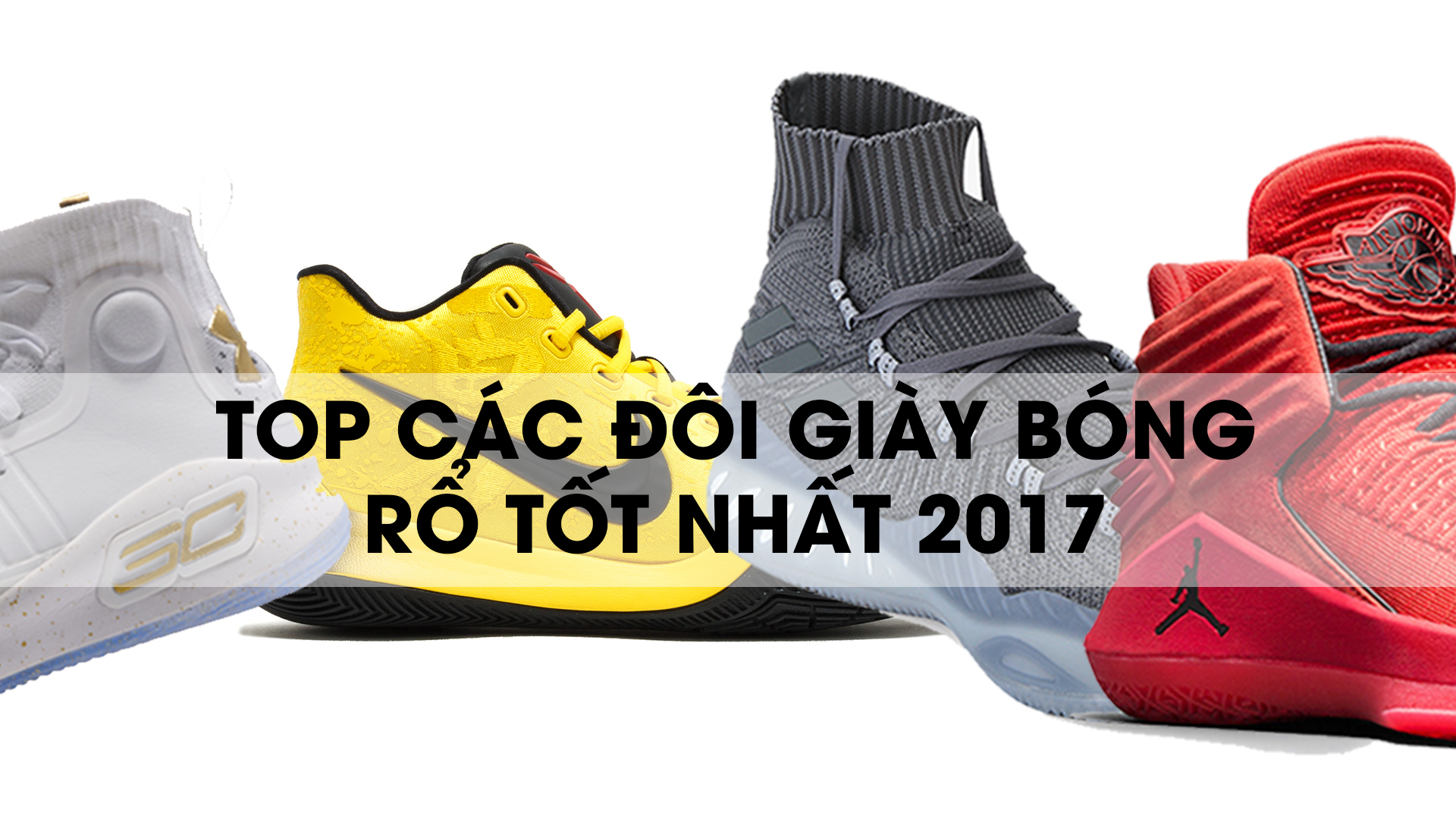 Top of the best basketball shoes 2017