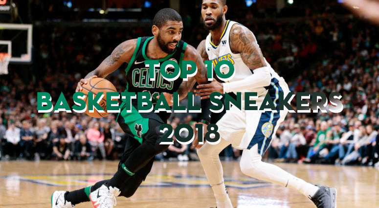 Top 10 đôi giày bóng rổ tốt nhất 2018 (P1)