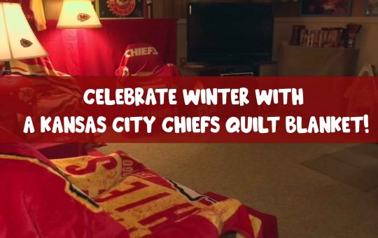 Celebrate Winter with a Kansas City Chiefs Quilt Blanket!